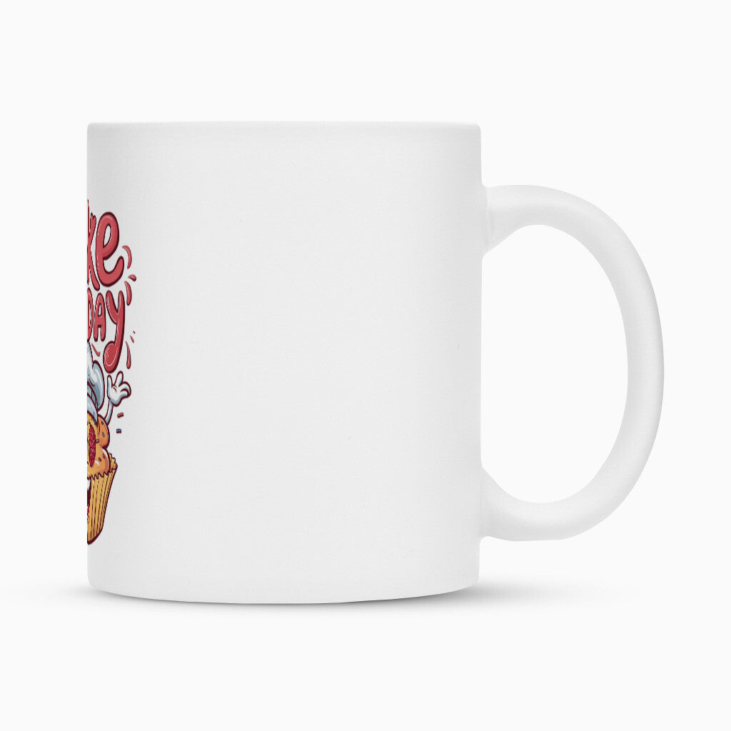Bake my Day Tasse