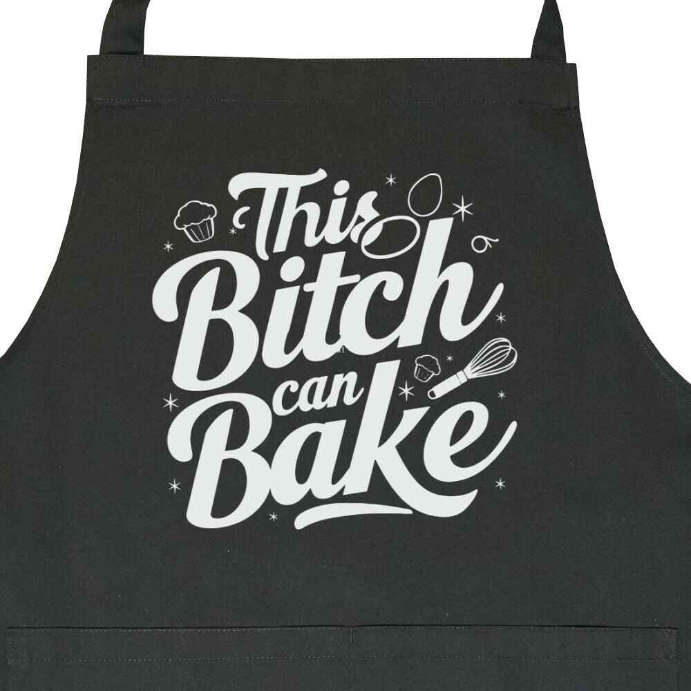 This Bitch can BakeLatzschürze