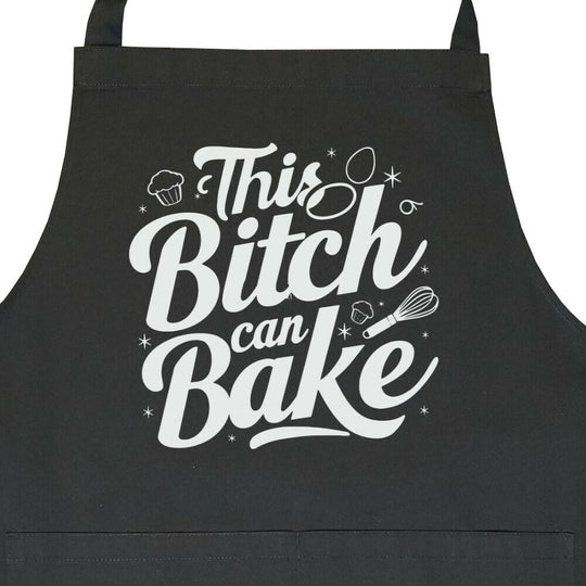 This Bitch can BakeLatzschürze