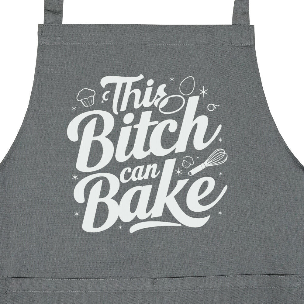 This Bitch can BakeLatzschürze