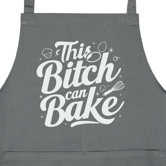 This Bitch can BakeLatzschürze