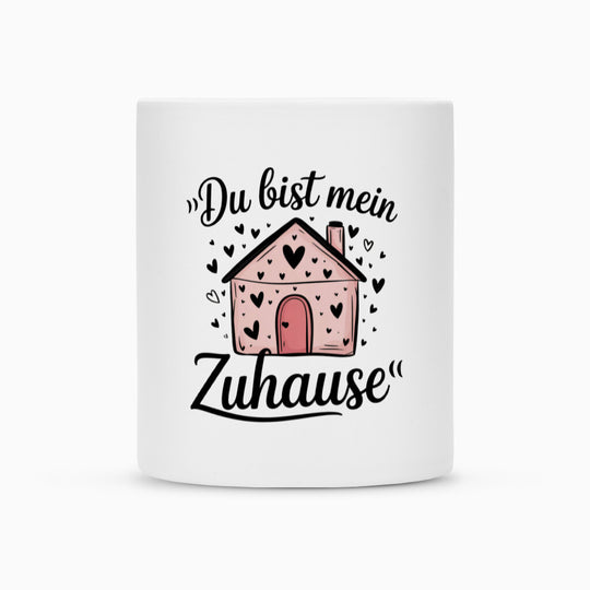 MUTTERTAG Tasse DU BIST MEIN ZUHAUSE