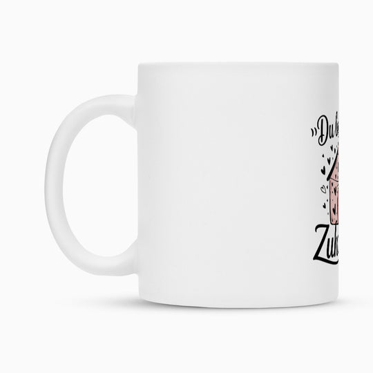 MUTTERTAG Tasse DU BIST MEIN ZUHAUSE