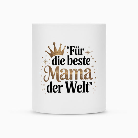 MUTTERTAG Tasse FÜR DIE BESTE MAMA DER WELT