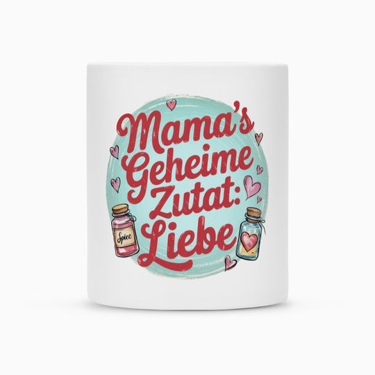 MUTTERTAG Tasse MAMAS GEHEIME ZUTAT