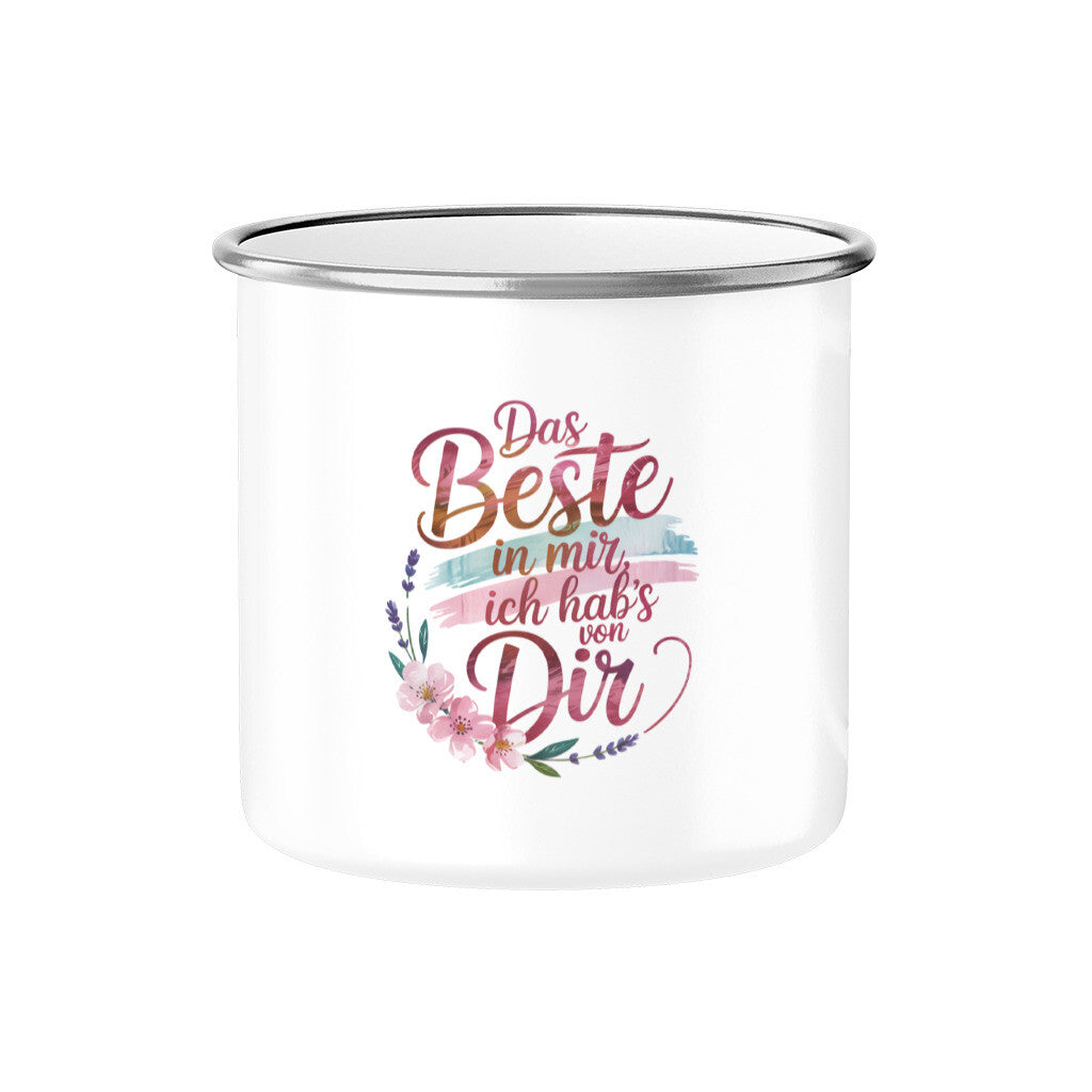 MUTTERTAG Emaille Tasse DAS BESTE IN MIR ICH HABS VON DIR