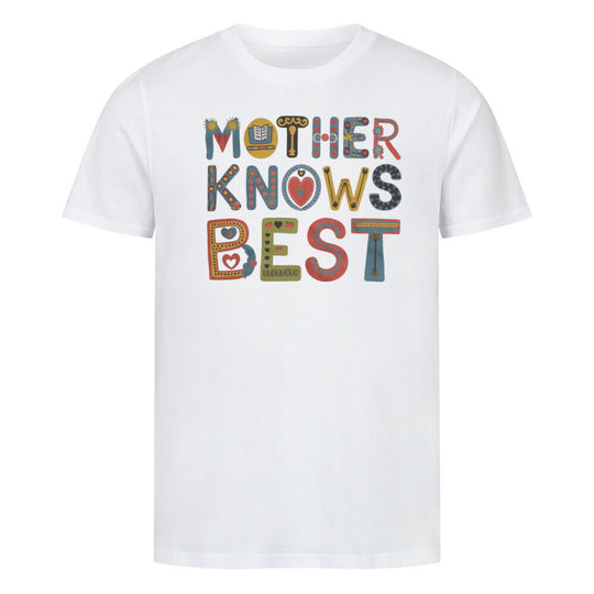 MUTTERTAG Premium Organic Shirt MOTHER KNOWS BEST