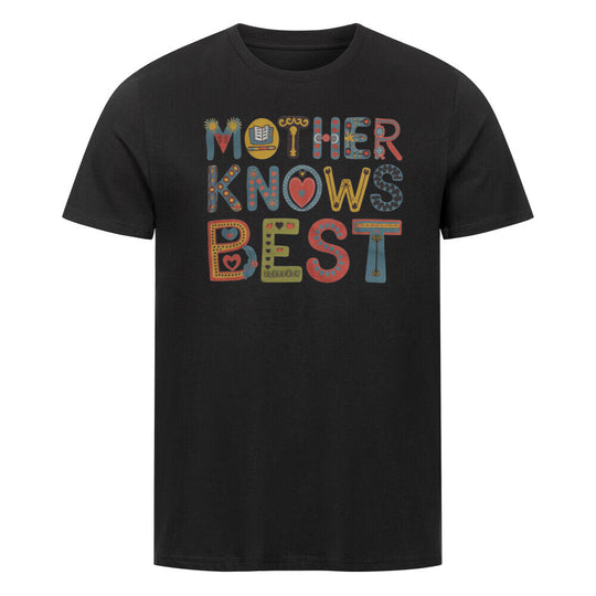 MUTTERTAG Premium Organic Shirt MOTHER KNOWS BEST