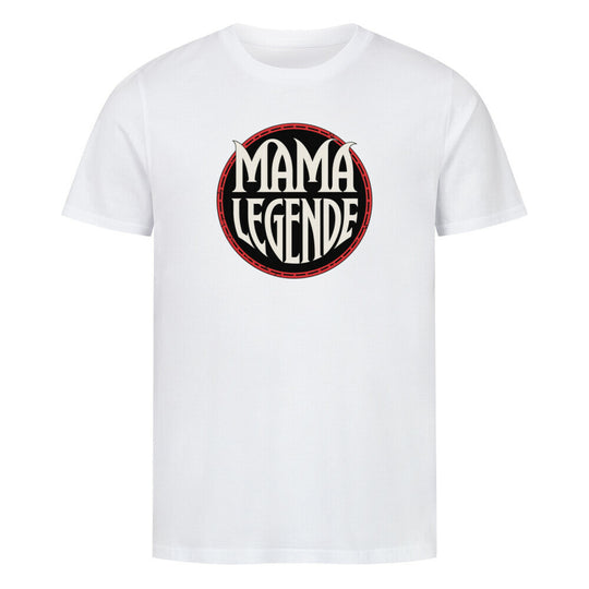 MUTTERTAG Premium Organic Shirt MAMA LEGENDE