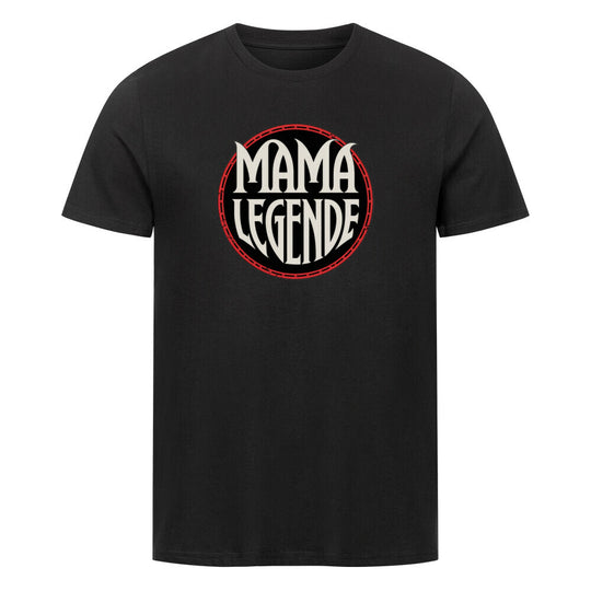 MUTTERTAG Premium Organic Shirt MAMA LEGENDE