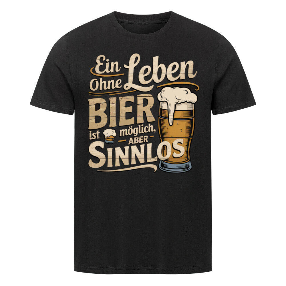 VATERTAG Premium Organic Shirt EIN LEBEN OHNE BIER IST MÖGLICH