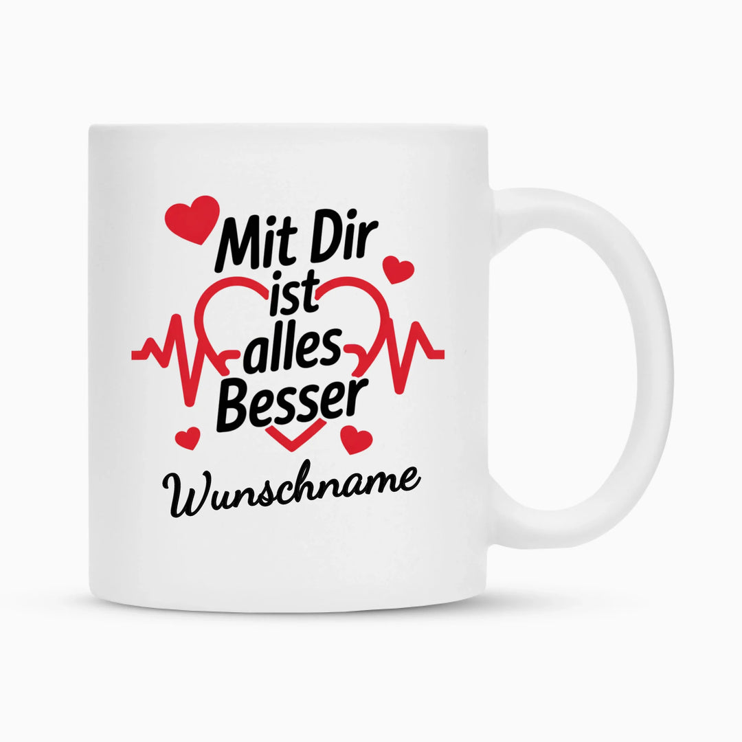Mit dir ist alles besser auch Tasse und Kissen -personalisierbar